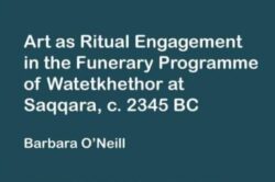 PDF: Art as Ritual Engagement in the Funerary Programme of Watetkhethor at Saqqara, c. 2345 BC