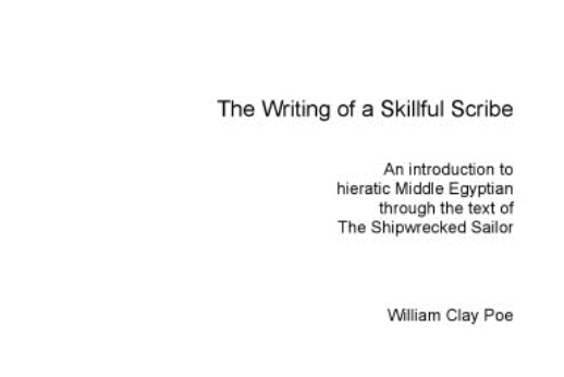 Pdf: The Writing of a Skillful Scribe: An Introduction to Hieratic Middle Egyptian Through the Text of the Shipwrecked Sailor.