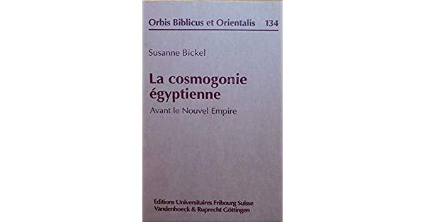 Pdf: La cosmogonie égyptienne: Avant le Nouvel Empire por Susanne Bickel