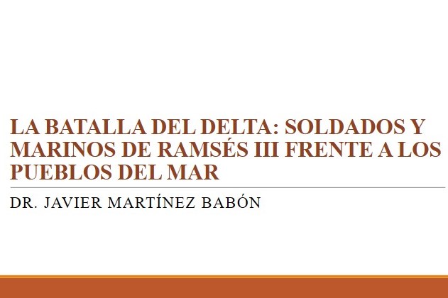 Audio de la conferencia El control de los mares. Batallas navales de la Antigüedad a la Edad Moderna (I): La batalla del Delta: soldados y marinos de Ramsés III frente a los Pueblos del Mar