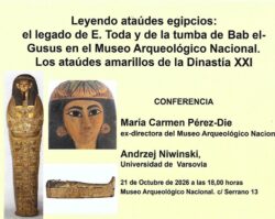 CONFERENCIA - Leyendo ataúdes egipcios: el legado de Eduardo Toda y de la tumba de Bab-el Gasus (Luxor) en el Museo Arqueológico Nacional