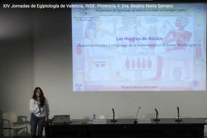 Conferencia IVDE de Beatriz Noria Serrano – Las madres de Abidos. Aspectos sociales y religiosos de la maternidad en el Reino Medio Egipcio