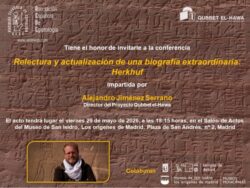 Conferencia AEDE - Relectura y actualización de una biografía extraordinaria: Herkhuf