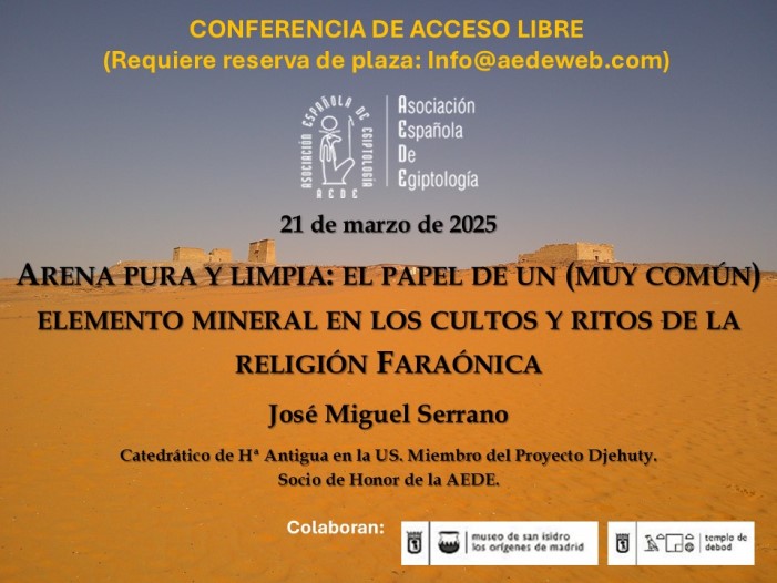 Conferencia extraordinaria de acceso libre – Arena pura y limpia: el papel de un (muy común) elemento mineral en los cultos y ritos de la religión Faraónica