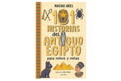 Novedad editorial para niños - 101 historias del Antiguo Egipto para niños y niñas