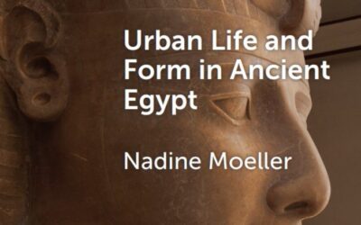 Pdf – Nadine Moeller (2006) Urban Life and Form in Ancient Egypt