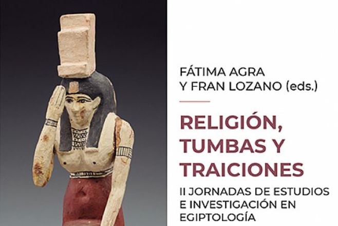 Presentación de libros – ‘Religión, tumbas y traiciones: II Jornadas de Estudios e Investigación en Egiptología’