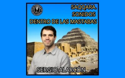 Jorge Onsulve entrevista a Sergio Alarcón – Tecnologías de vanguardia aplicadas a la arqueología en Saqqara.