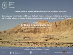 Conferencia de libre acceso - Una década excavando en Deir el-Bahari: claves sociales, políticas y religiosas de la vida tebana a través de los trabajos del Middle Kingdom Theban Project