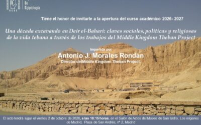 Conferencia de libre acceso – Una década excavando en Deir el-Bahari: claves sociales, políticas y religiosas de la vida tebana a través de los trabajos del Middle Kingdom Theban Project