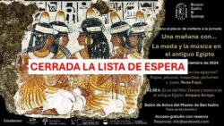 Cerrada la lista de espera.- Una mañana con... la moda y la música en el antiguo Egipto