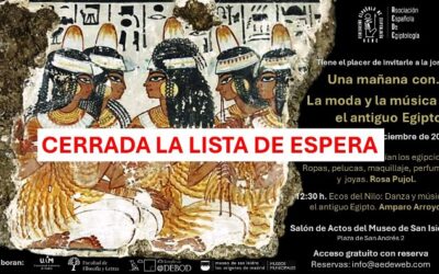 Cerrada la lista de espera.- Una mañana con… la moda y la música en el antiguo Egipto